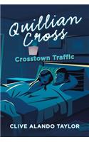 Quillian Cross: Crosstown Traffic