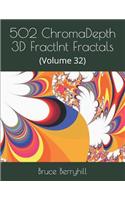 502 ChromaDepth 3D FractInt Fractals: (Volume 32)