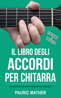 Libro Degli Accordi Per Chitarra: Accordi Per Chitarra - Principianti & Avanzati
