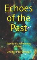 Echoes of the Past