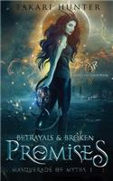 Betrayals & Broken Promises
