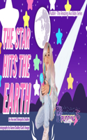 Star Hits The Earth Starring Puddin' Ava Baby