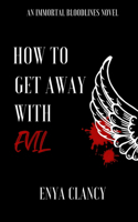 How to Get Away with Evil