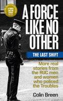 Force Like No Other: The Last Shift