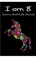 I Am 8 Unicorn Gratitude Journal: (Bliss Gratitude Journal for Kids)