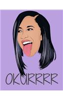 Okurrrr: Cardi B. Inspired Journal Notebook