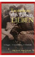 Trotzdem das Leben lieben