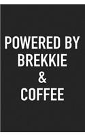Powered by Brekkie and Coffee: A 6x9 Inch Matte Softcover Journal Notebook with 120 Blank Lined Pages and a Funny Caffeine Loving Cover Slogan