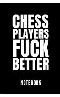 Chess Players Fuck Better Notebook: Geschenkidee Für Schach Spieler - Notizbuch Mit 110 Linierten Seiten - Format 6x9 Din A5 - Soft Cover Matt
