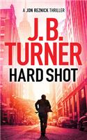 Hard Shot: (Jon Reznick Thriller)