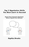 Top 5 Negotiation Skills You Must Learn to Succeed