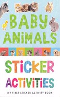 MY FIRST STICKER ACTIVITY: BABY ANIMALS, NULL
