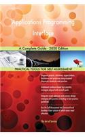 Applications Programming Interface A Complete Guide - 2020 Edition