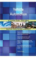 Vehicle Automation A Complete Guide - 2020 Edition