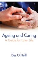 Ageing and Caring: A Guide for Later Life