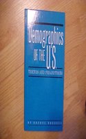Demographics of the U.S.: Trends and Projections