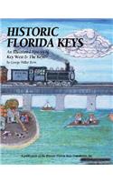 Historic Florida Keys: An Illustrated History of Key West & the Keys
