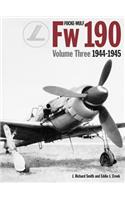 Focke-Wulf FW 190 Volume 3: 1944-1945