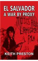 El Salvador - A War by Proxy