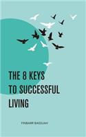 8 Keys to Successful Living