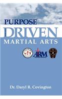 Purpose Driven Martial Arts