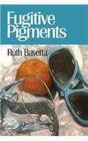 Fugitive Pigments: (English)