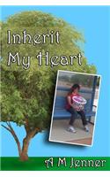 Inherit My Heart: (English)