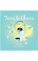 Tears to Cheers