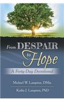 From Despair to Hope