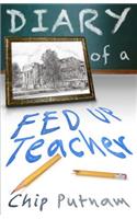 Diary of a Fed Up Teacher