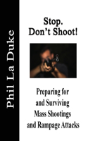 Stop! Don't Shoot