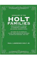 Genealogy of the Holt Families From Scotland to Virginia to Tennessee to Missouri and several Midwest States