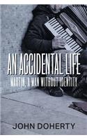 An Accidental Life