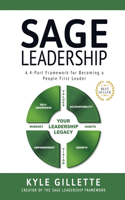 SAGE Leadership: A 4-Part Framework for Becoming a People First Leader