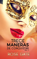 Trece Maneras de Conquistar: Continuación TRECE FANTASÍAS(3 Serie Steel)