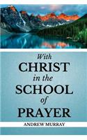 With Christ in the School of Prayer
