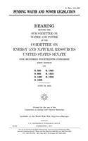 Pending water and power legislation