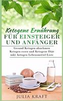 Ketogene Ernährung für Einsteiger und Anfänger