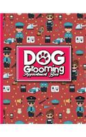 Dog Grooming Appointment Book: 4 Columns Appointment Agenda, Appointment Planner, Daily Appointment Books, Cute Police Cover(58 Dog Grooming Appointment Book)