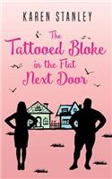 Tattooed Bloke in the Flat Next Door