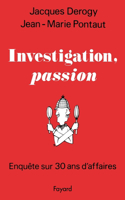 Investigation, passion