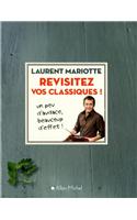 Revisitez Vos Classiques ! Un Peu d'Audace, Beaucoup d'Effet !