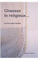 Chassez Le Religieux...