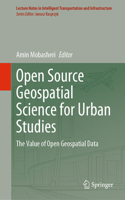 Open Source Geospatial Science for Urban Studies: The Value of Open Geospatial Data(Lecture Notes in Intelligent Transportation and Infrastructure)