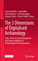 The 3 Dimensions of Digitalised Archaeology