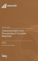 Characterization and Processing of Complex Materials