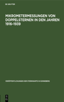 Mikrometermessungen Von Doppelsternen in Den Jahren 1916-1939