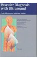 Vascular Diagnosis with Ultrasound: Clinical Reference with Case Studies