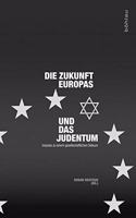 Die Zukunft Europas Und Das Judentum