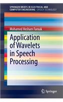 Application of Wavelets in Speech Processing
